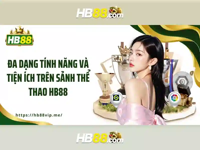 Tại Sao Chọn HB88 Cho Trải Nghiệm Slot Đỉnh Cao